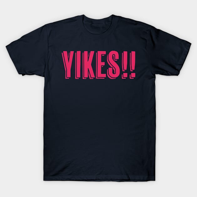 YIKES!! T-Shirt by bug bones